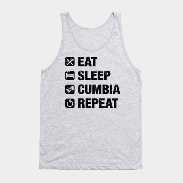 Eat, Sleep, Cumbia, Repeat - black text Tank Top by verde